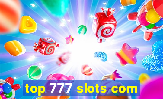 top 777 slots com